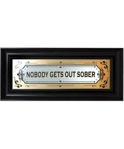 Joe Browns Nobody Gets Out Sober Framed Mirror Sign- Mirrors|Home Accessories
